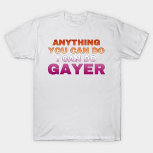 Anything You Can Do I Can Do Gayer - Lesbian Flag Full Gradient - Lesbian Pride T-Shirt